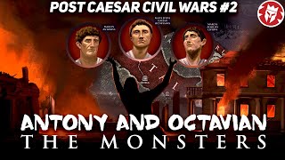 Octavian and Antony the Monsters  PostCaesar Civil Wars DOCUMENTARY [upl. by Nospmoht]