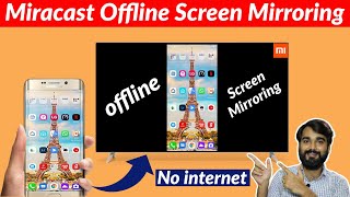 Miracast Offline Screen Mirroring  Offline Mobile Screen Cast on Android TV  Without Internet [upl. by Mahala]