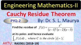 PYQ on Cauchy Residue Theorem Complex Analysis  AKTU BAS203  Q 2  Dr S L Maurya [upl. by Sandon]