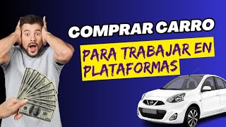 ✅Vale Pena Comprar Carro Para Trabajar en Plataformas😱 [upl. by Ahaelam]