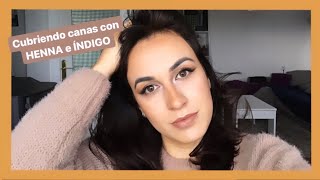 👩🏼‍🦰🧑🏽Cubrir CANAS con HENNA e ÍNDIGO 👩🏻👱🏼‍♀️  paso a paso y algunos CONSEJOS [upl. by Enylrac649]