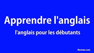 Apprendre langlais  anglais pour débutants [upl. by Goldwin]