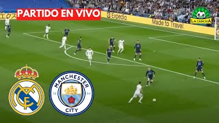 REAL MADRID VS MANCHESTER CITY  CHAMPIONS LEAGUE 4TOS DE FINAL IDA  EN VIVO [upl. by Zins]