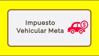 ✔🍀 Impuesto Vehicular en Meta 👀 ¿Cómo consultar pagar en linea y presencial [upl. by Yelnet]