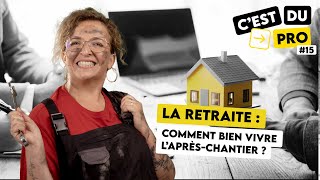 La retraite  comment bien vivre l’aprèschantier [upl. by Ardnic]