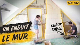 Un ENDUIT chaux amp sable pour le mur de la chambre 22  Rénovation  SDC 27 [upl. by Mathews21]