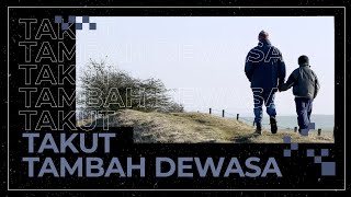 Takut Tambah Dewasa  Verdy Sinaga [upl. by Notsob]