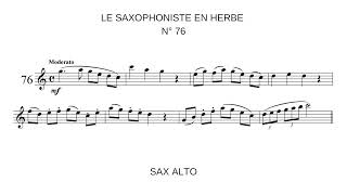 Le Saxophoniste en Herbe  N° 76  Sax Alto [upl. by Kenon]