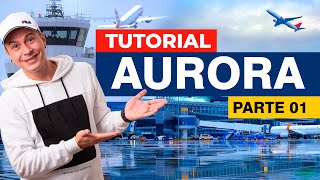 TUTORIAL AURORA IVAO  PARTE 01 [upl. by Gareth]