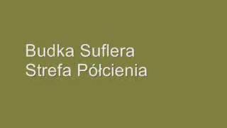 Strefa pólcieniaBudka Suflera [upl. by Noiramaj327]