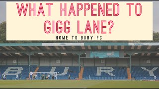 What Happened To Bury FC amp Gigg Lane [upl. by True380]