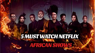 5 African Tv series To Watch on Netflix 2024 [upl. by Yllod564]