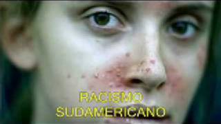 Racismo sudamericano [upl. by Jammie410]