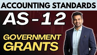 Accounting Standard  12  Accounting for Government Grants  CA Inter  CA Parag Gupta [upl. by Eiramannod760]