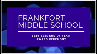 Frankfort Middle School  20202021 Awards Ceremony [upl. by Jillana]