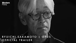 Ryuichi Sakamoto  OPUS  Official UK Trailer [upl. by Acino511]