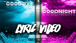 Free Friends  Goodbye and Goodnight feat When The Sun Sets Lyric Video [upl. by Somerset]