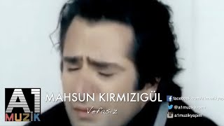 Mahsun Kırmızıgül  Vefasız [upl. by Nothsa]