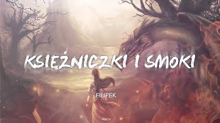 Filipek  Księżniczki i Smoki [upl. by Tracee]