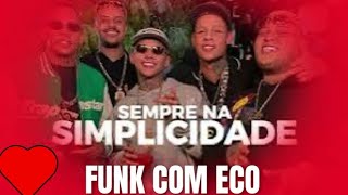 Sempre na Simplicidade  MC Ryan SP part MC LUUKY MC Vine7 e Boladin 211 FUNK COM ECO 2024 [upl. by Talya]