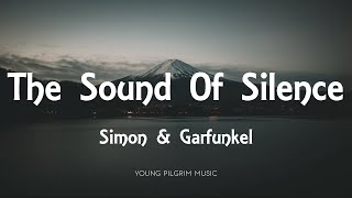 Simon amp Garfunkel  The Sound Of Silence Lyrics [upl. by Keary]