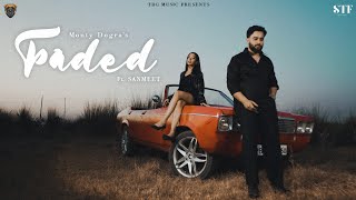 FADED  Monty Dogra  Palak Pathania  Mxfia  Drona  Latest Punjabi Songs 2024  Punjabi Song 2024 [upl. by Adivad]