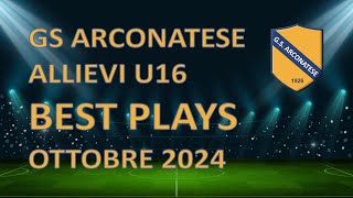 BEST PLAYS OTTOBRE 2024 GS ARCONATESE 2009 [upl. by Esyle]