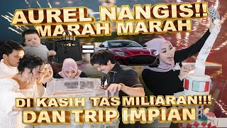 AUREL NANGIS MARAH MARAH DI KASIH TAS MILIARAN amp TRIP IMPIAN [upl. by Anner]