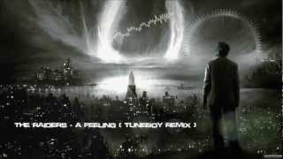 The Raiders  A Feeling Tuneboy Remix HQ Original [upl. by Keyte794]