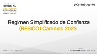 Régimen Simplificado de Confianza RESICO Cambios 2023 [upl. by Darach]