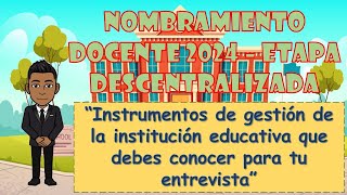 INSTRUMENTOS DE GESTIÓN DE LA IE QUE DEBES CONOCER PARA TU ENTREVISTA  NOMBRAMIENTO DOCENTE 2024 [upl. by Odraner]