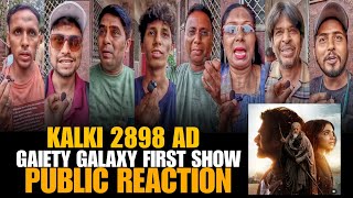 Kalki Movie First ShowGaiety galaxy Public Reaction Kalki 2898 AD Movie Review Prabhas [upl. by Sucy836]