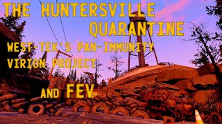 Fallout 76 Lore  The Huntersville Quarantine WestTeks PanImmunity Virion Project and FEV [upl. by Samy]