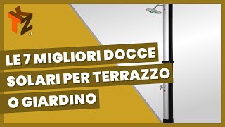 Le 7 migliori docce solari per il tuo giardino o terrazzo [upl. by Ainoloppa]