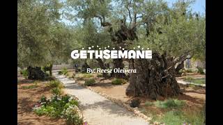 Gethsemane song lyrics by Reese Oleivera [upl. by Ailecra911]