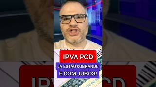 🔴ISENÇÃO DE IPVA PCD JÁ ESTÃO COBRANDO E COM JUROS ipva isencaodeipva ipva2024 [upl. by Alban]