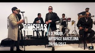 Orishas  5 3 7 Cuba Unplugged Live  ArtSpace Barcelona 29092017 [upl. by Ydieh]