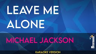 Leave Me Alone  Michael Jackson KARAOKE [upl. by Eniahs]