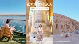 VLOG  Nile Cruise from Aswan to Luxor ⛴️  Abu Simbel Kom Ombo Karnak Temple  Feb 2024 [upl. by Atwekk]