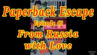 Paperback Escape Episode 63  From Russia with Love [upl. by Neetsirk]