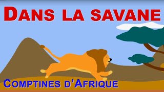 DANS LA SAVANE  30mn de comptines Africaines avec paroles [upl. by Neoma]