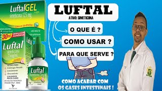 LUFTAL  SIMETICONA   PARA QUE SERVE O QUE É COMO USAR COMO ACABAR COM OS GASES INTESTINAIS [upl. by Roid]