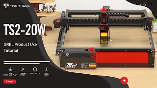 TS2 20W  GRBL Product Use Tutorial [upl. by Cis345]