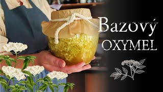 BAZOVÝ OXYMEL  OXYMEL Z BEZU [upl. by Vanni]