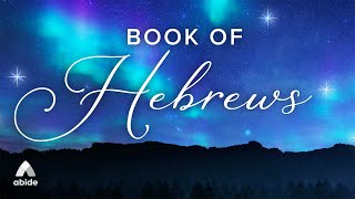 Fall Asleep to Book of Hebrews Holy Bible Audio [upl. by Boyd]