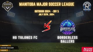 July 25th WSF Div 5 HG Tulones FC vs Borderless Ballers FC [upl. by Ayekim]