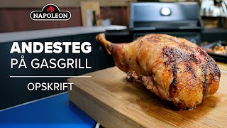 Grillopskrift  Andesteg på gasgrill [upl. by Pufahl]