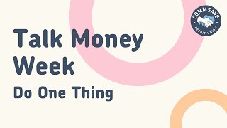 Commsave Conversations Talk Money Week [upl. by Ahsinan]