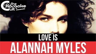 Alannah Myles  Love Is  SOKC0040 KARAOKE [upl. by Darcee]