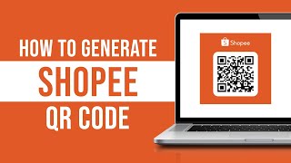 How To Generate Shopee QR Code Tutorial [upl. by Le586]